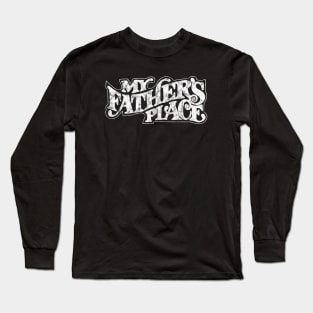 MY FATHER'S PLACE LONG ISLAND NEW YORK Long Sleeve T-Shirt